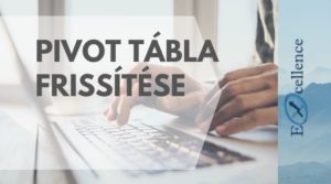 Pivot tábla frissítése