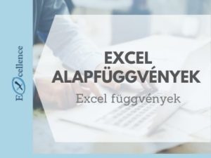 Excel alapfüggvények bemutatása feladaton keresztül