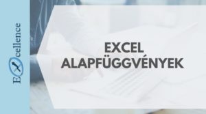 Excel alapfüggvények bemutatása feladaton keresztül